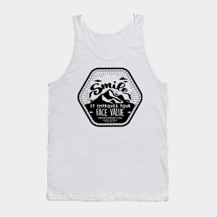 Smile! It Improves Your Face Value Tank Top